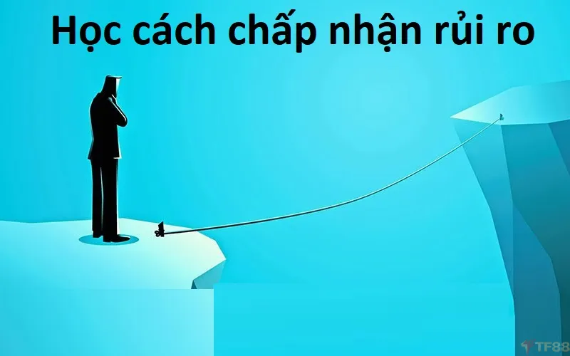 hoc-cach-chap-nhan-rui-ro